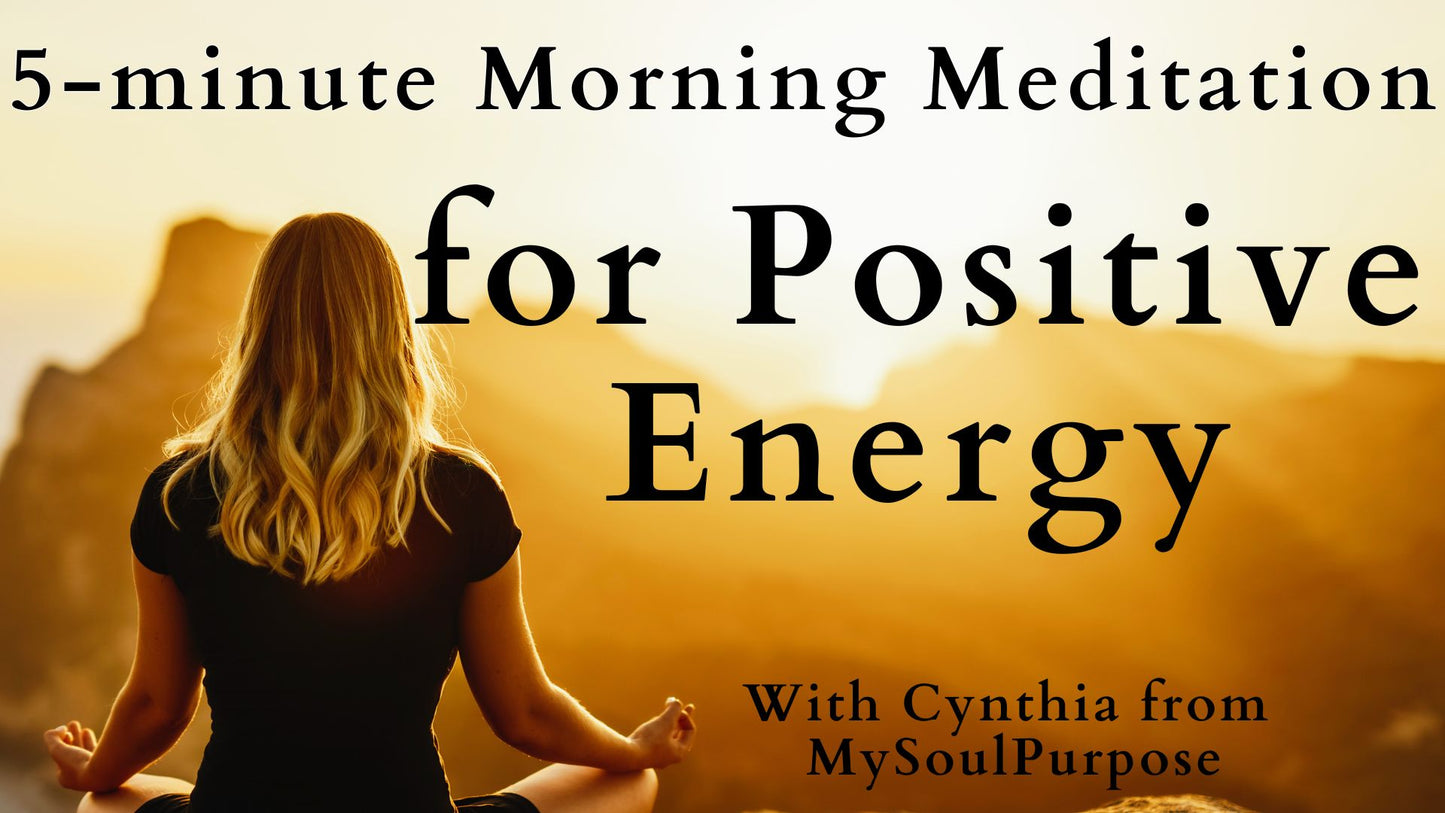 Morning Meditation for Positive Energy | Empower Your Day & Align with Your True Self in 5 minutes