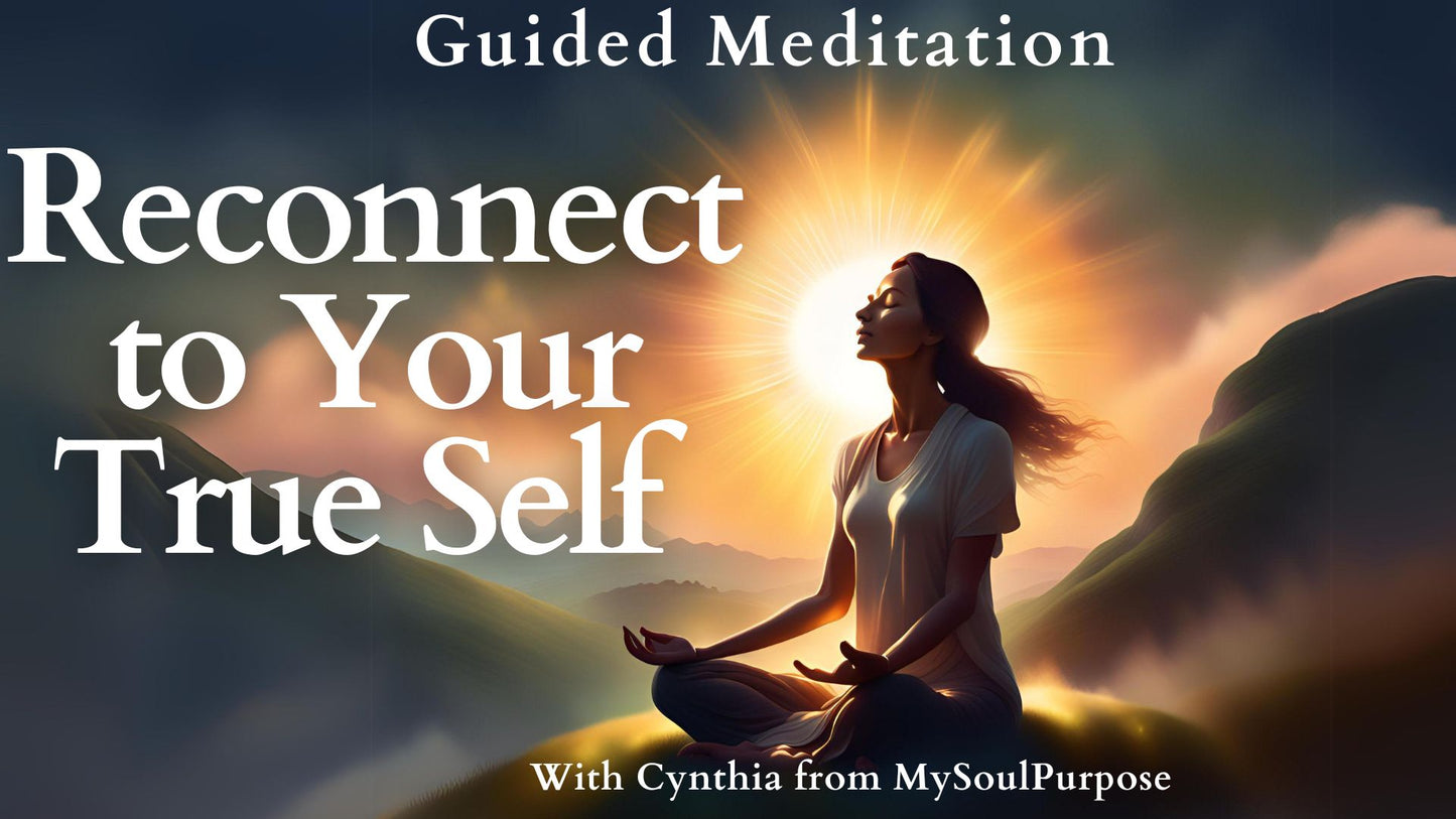 Reconnect to Your True Self: Empowering Guided Meditation for Authentic Living