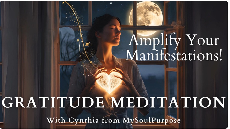 Original MySoulPurpose With Cynthia thumbnail for Gratitude to Amplify Your Manifestations